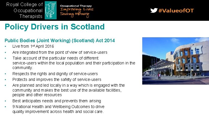 Royal College of Occupational Therapists Policy Drivers in Scotland Public Bodies (Joint Working) (Scotland)