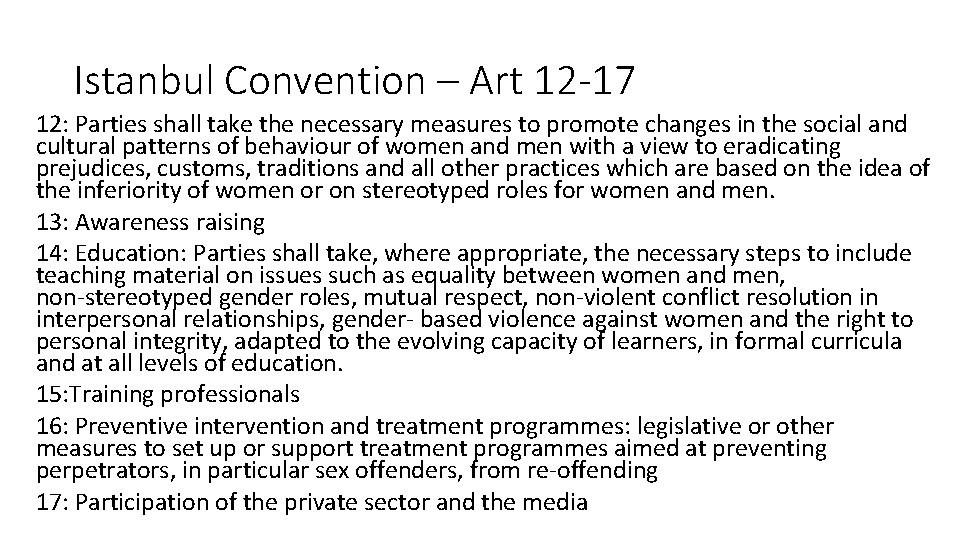 Istanbul Convention – Art 12 -17 12: Parties shall take the necessary measures to