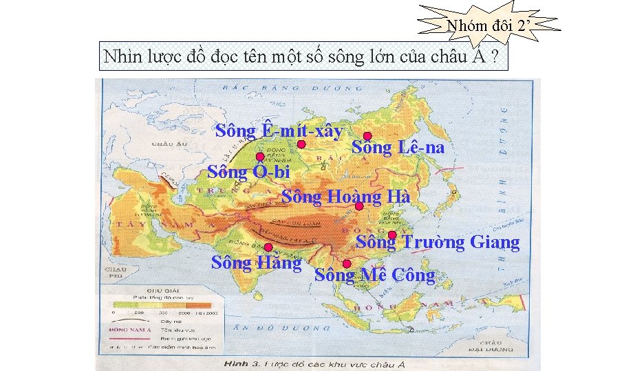 Nhóm đôi 2’ Nhìn lược đồ đọc tên một số sông lớn của châu