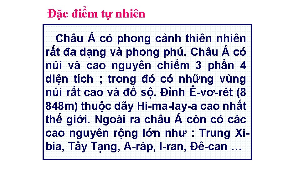 Đặc điểm tự nhiên Châu Á có phong cảnh thiên nhiên rất đa dạng