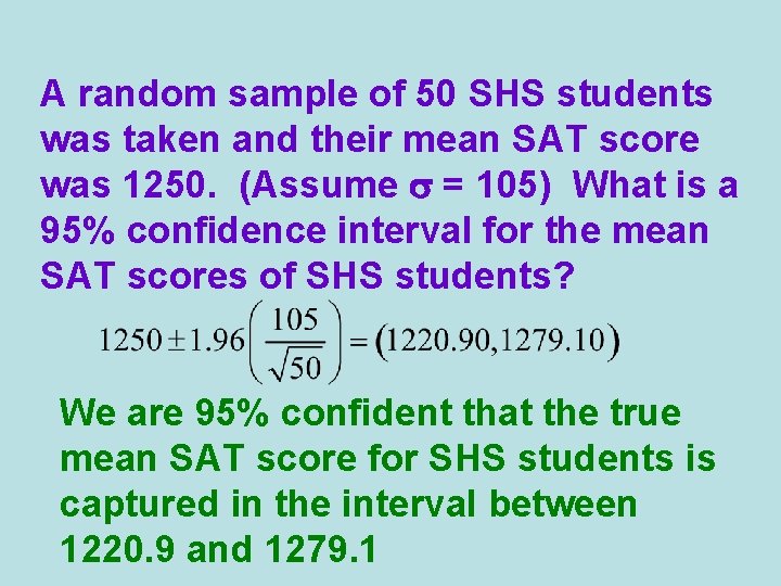 A random sample of 50 SHS students was taken and their mean SAT score