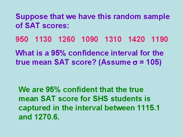 Suppose that we have this random sample of SAT scores: 950 1130 1260 1090