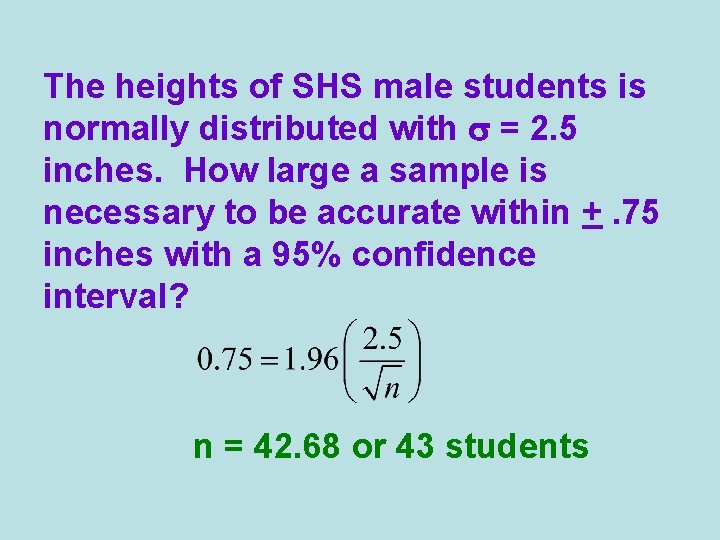 The heights of SHS male students is normally distributed with s = 2. 5