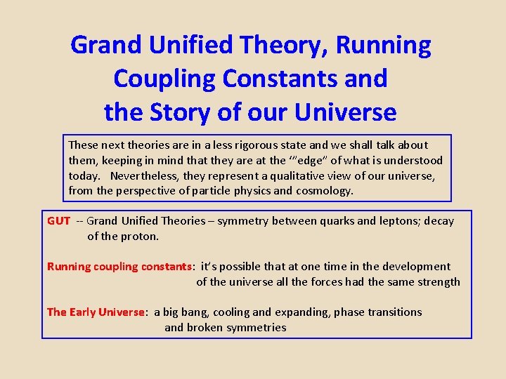 Grand Unified Theory, Running Coupling Constants and the Story of our Universe These next