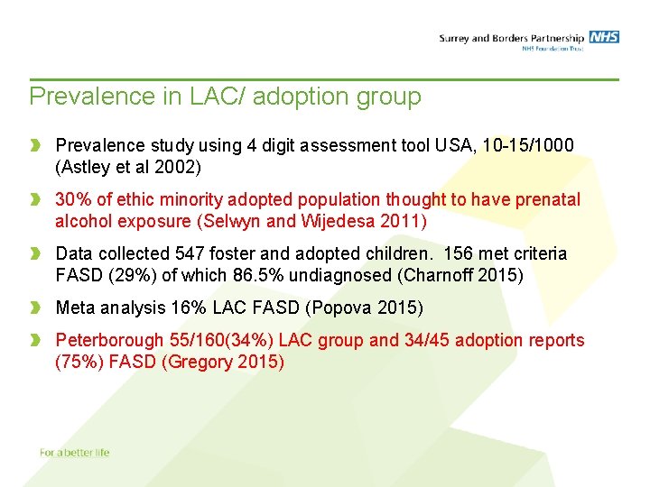 Prevalence in LAC/ adoption group Prevalence study using 4 digit assessment tool USA, 10