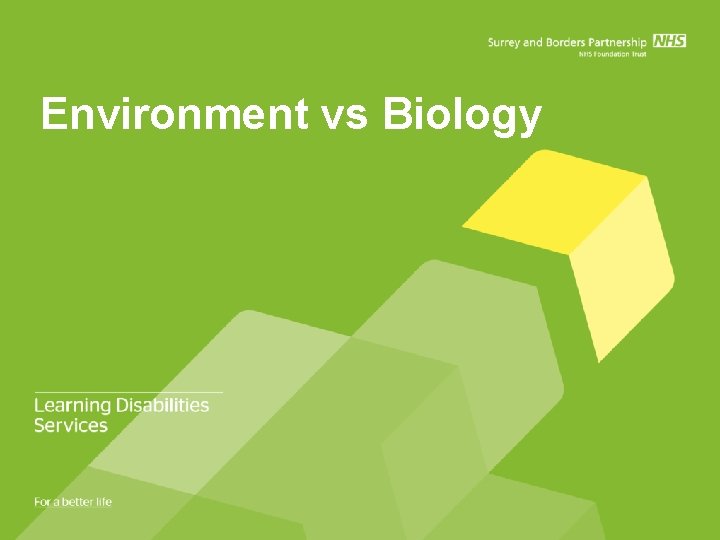 Environment vs Biology 