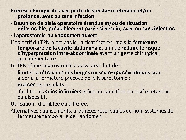 Exérèse chirurgicale avec perte de substance étendue et/ou profonde, avec ou sans infection -