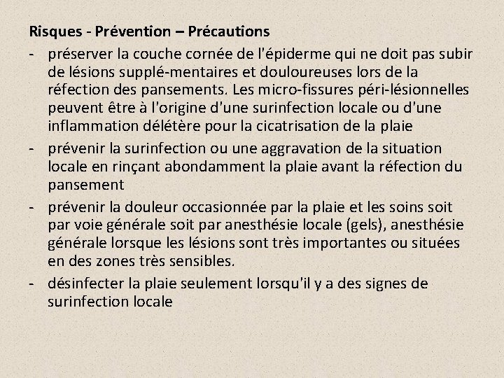 Risques - Prévention – Précautions - préserver la couche cornée de l'épiderme qui ne