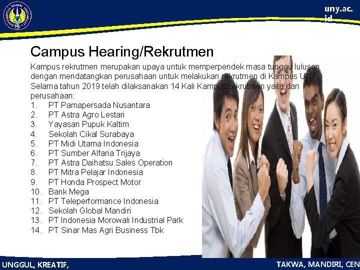 uny. ac. id Campus Hearing/Rekrutmen Kampus rekrutmen merupakan upaya untuk memperpendek masa tunggu lulusan