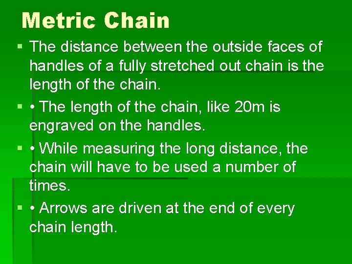 Metric Chain § The distance between the outside faces of handles of a fully