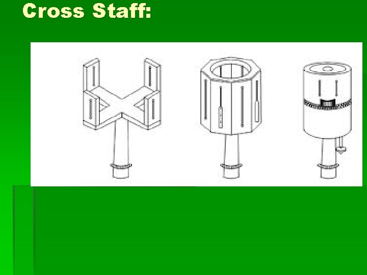 Cross Staff: 