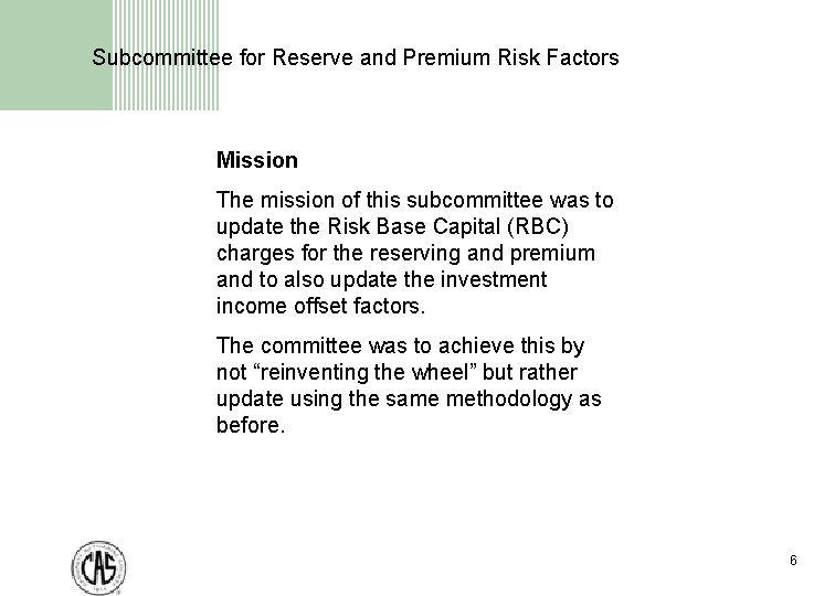 19 May 2004 The NAIC RiskBasedCapital Formula Revisited