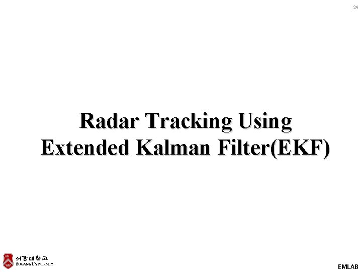 24 Radar Tracking Using Extended Kalman Filter(EKF) EMLAB 