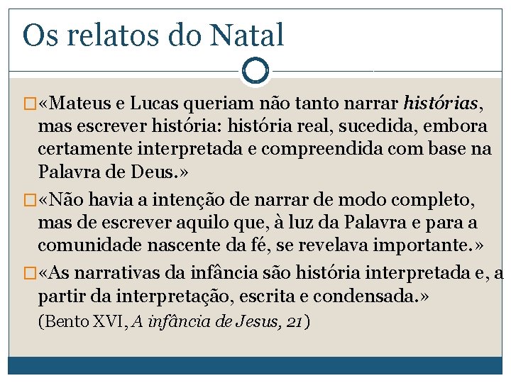 Os relatos do Natal � «Mateus e Lucas queriam não tanto narrar histórias, mas