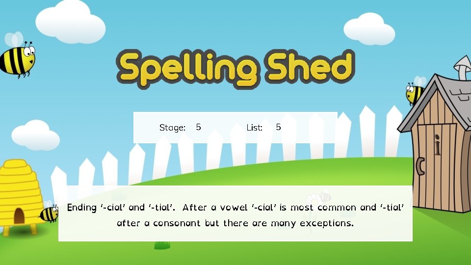 Stage: 5 List: 5 Ending ‘-cial’ and ‘-tial’. After a vowel ‘-cial’ is most Stage: 5 List: 5 Ending ‘-cial’ and ‘-tial’. After a vowel ‘-cial’ is most