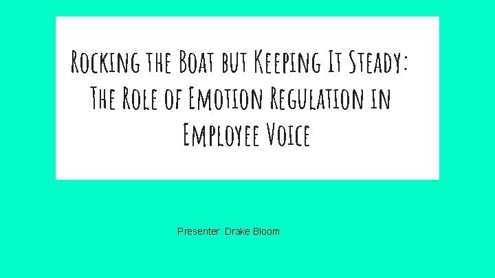 Rocking the Boat but Keeping It Steady: The Role of Emotion Regulation in Employee