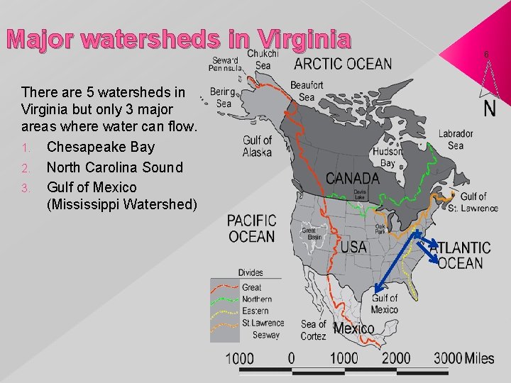Major watersheds in Virginia There are 5 watersheds in Virginia but only 3 major Major watersheds in Virginia There are 5 watersheds in Virginia but only 3 major
