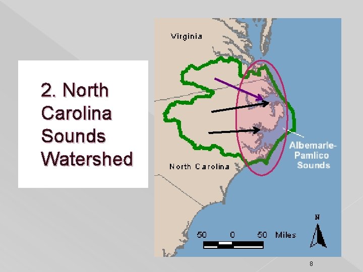 2. North Carolina Sounds Watershed 8 2. North Carolina Sounds Watershed 8