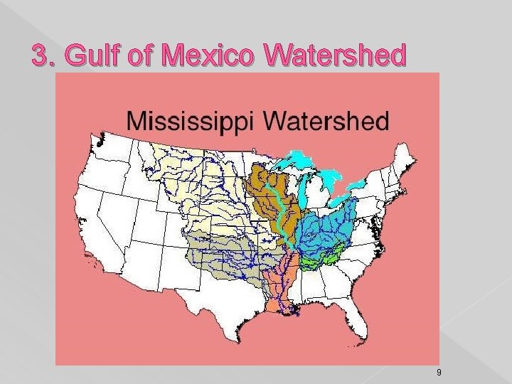 3. Gulf of Mexico Watershed 9 3. Gulf of Mexico Watershed 9