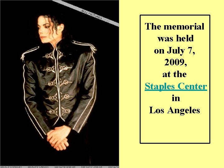 The memorial was held on July 7, 2009, at the Staples Center in Los