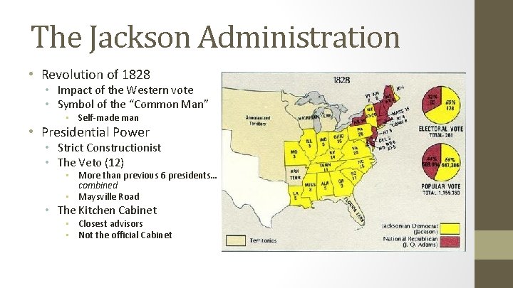 The Jackson Administration • Revolution of 1828 • Impact of the Western vote •