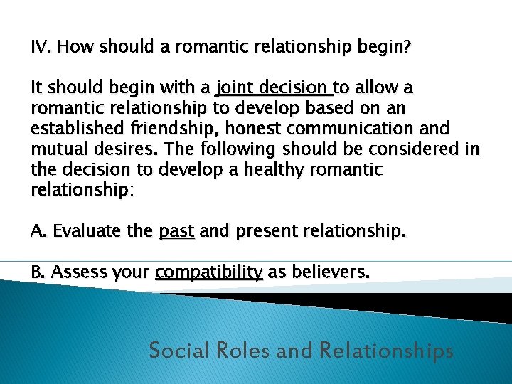 IV. How should a romantic relationship begin? It should begin with a joint decision