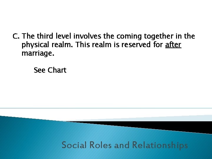 C. The third level involves the coming together in the physical realm. This realm