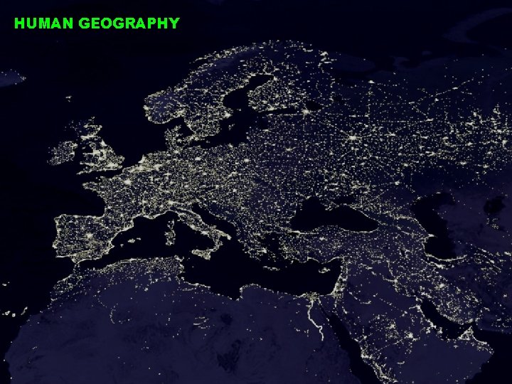 HUMAN GEOGRAPHY 