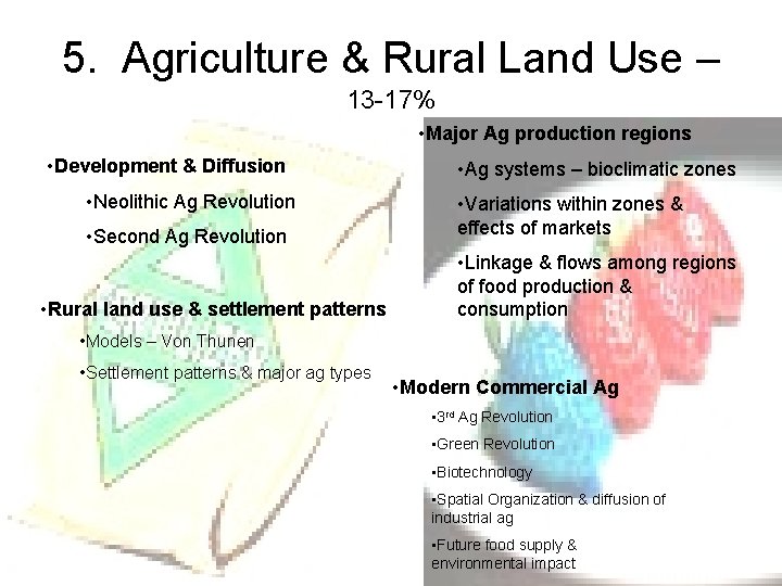 5. Agriculture & Rural Land Use – 13 -17% • Major Ag production regions