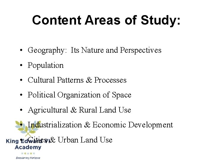 Content Areas of Study: • Geography: Its Nature and Perspectives • Population • Cultural