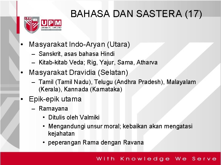 BAHASA DAN SASTERA (17) • Masyarakat Indo-Aryan (Utara) – Sanskrit, asas bahasa Hindi –