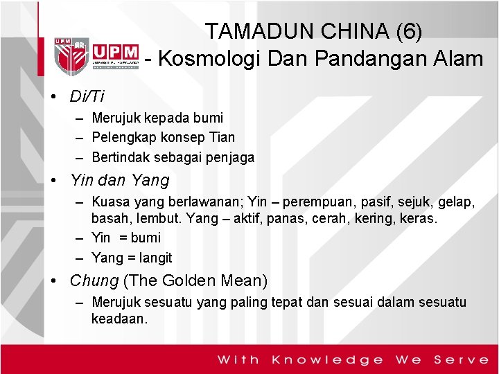 TAMADUN CHINA (6) - Kosmologi Dan Pandangan Alam • Di/Ti – Merujuk kepada bumi