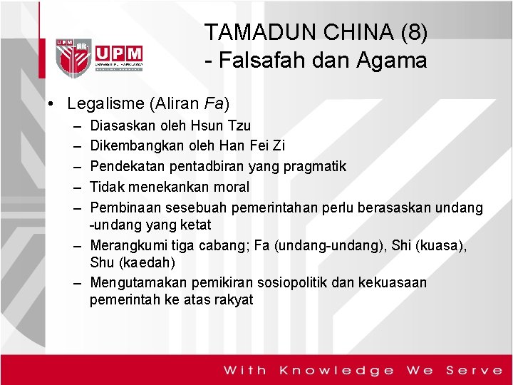 TAMADUN CHINA (8) - Falsafah dan Agama • Legalisme (Aliran Fa) – – –