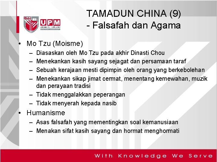 TAMADUN CHINA (9) - Falsafah dan Agama • Mo Tzu (Moisme) – – Diasaskan