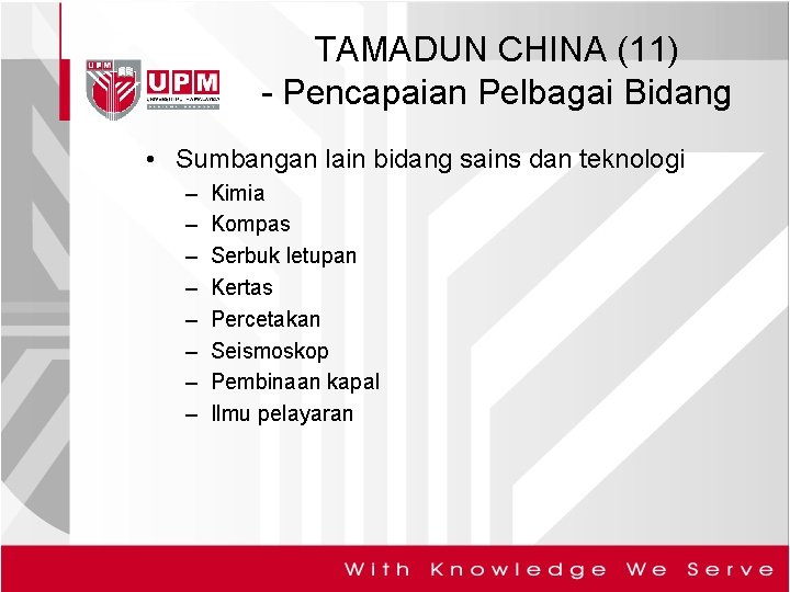 TAMADUN CHINA (11) - Pencapaian Pelbagai Bidang • Sumbangan lain bidang sains dan teknologi