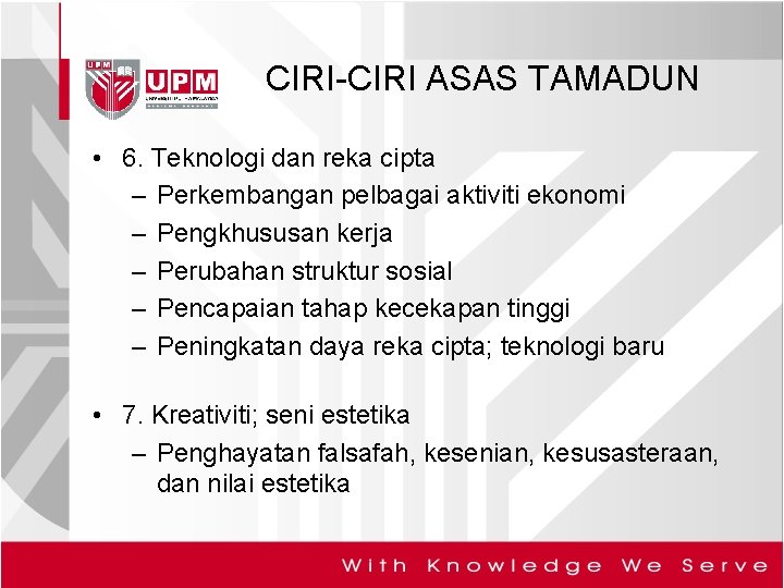 CIRI-CIRI ASAS TAMADUN • 6. Teknologi dan reka cipta – Perkembangan pelbagai aktiviti ekonomi