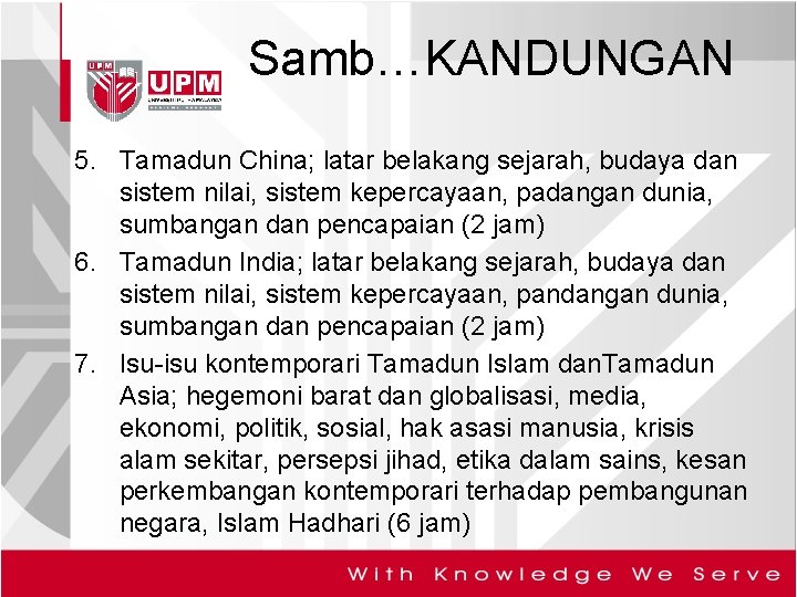 Samb…KANDUNGAN 5. Tamadun China; latar belakang sejarah, budaya dan sistem nilai, sistem kepercayaan, padangan