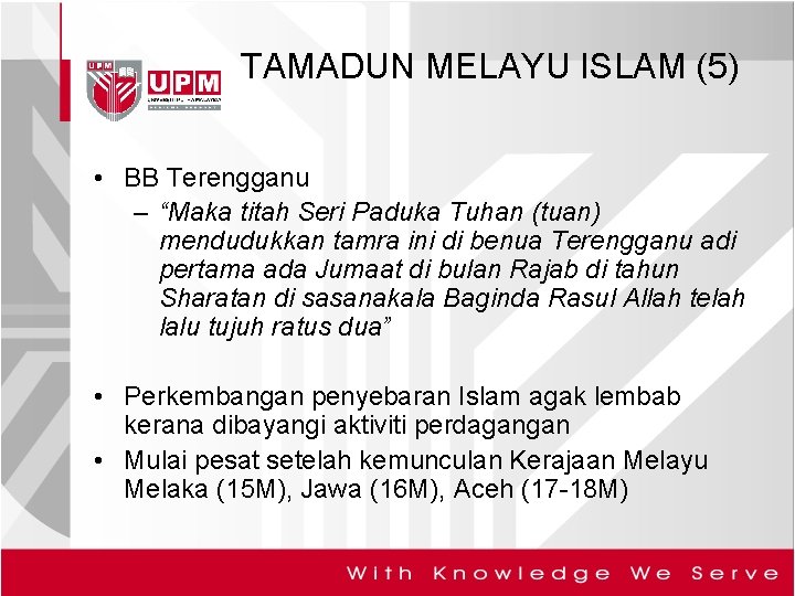 TAMADUN MELAYU ISLAM (5) • BB Terengganu – “Maka titah Seri Paduka Tuhan (tuan)