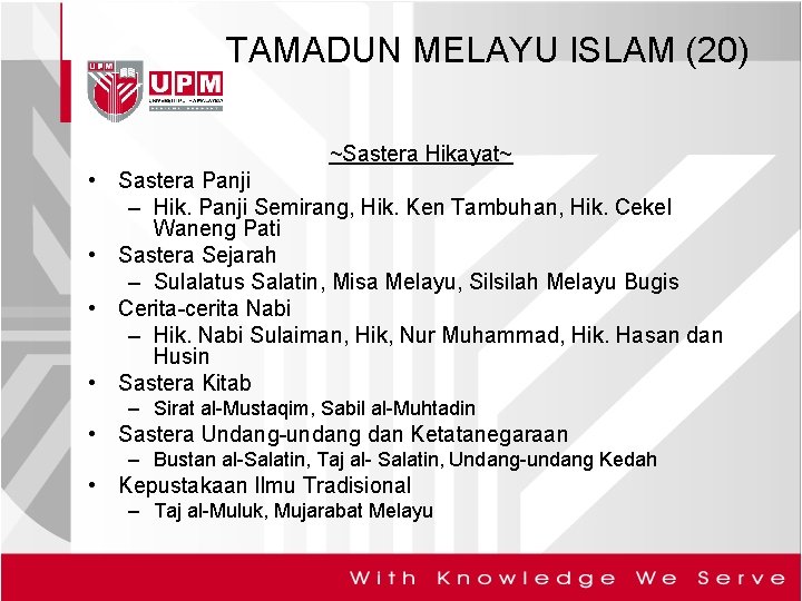 TAMADUN MELAYU ISLAM (20) ~Sastera Hikayat~ • Sastera Panji – Hik. Panji Semirang, Hik.