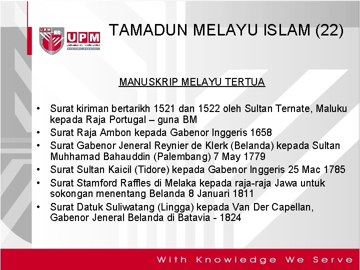 TAMADUN MELAYU ISLAM (22) MANUSKRIP MELAYU TERTUA • Surat kiriman bertarikh 1521 dan 1522