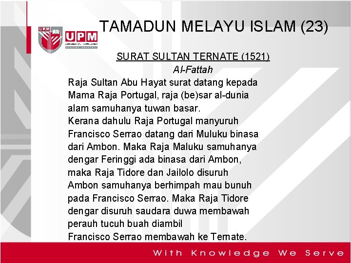 TAMADUN MELAYU ISLAM (23) SURAT SULTAN TERNATE (1521) Al-Fattah Raja Sultan Abu Hayat surat