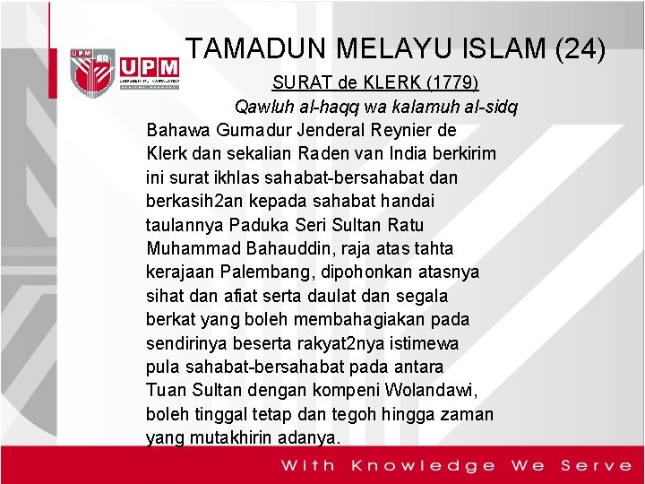 TAMADUN MELAYU ISLAM (24) SURAT de KLERK (1779) Qawluh al-haqq wa kalamuh al-sidq Bahawa