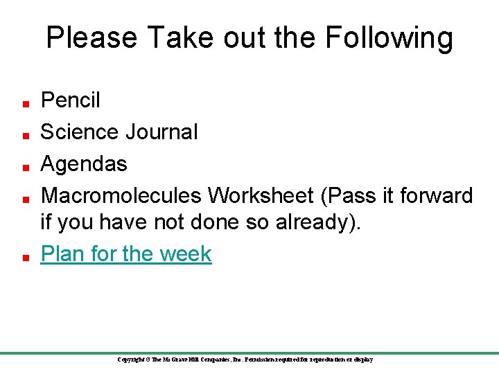 Please Take out the Following Pencil Science Journal Agendas Macromolecules Worksheet (Pass it forward