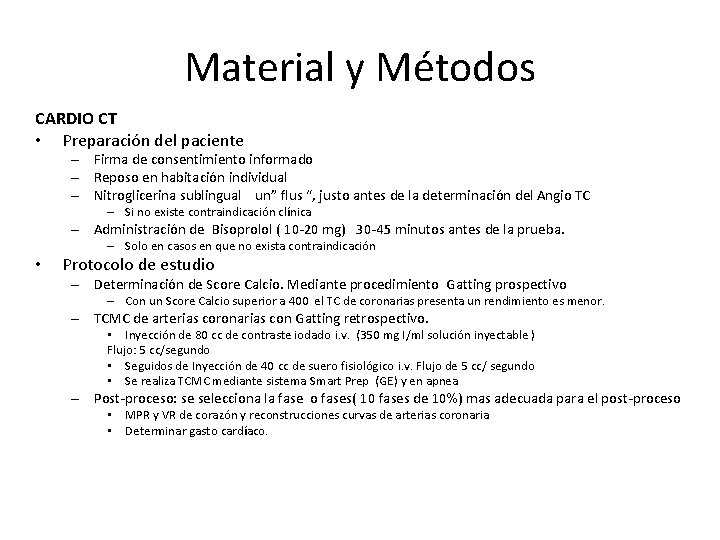 Material y Métodos CARDIO CT • Preparación del paciente – Firma de consentimiento informado