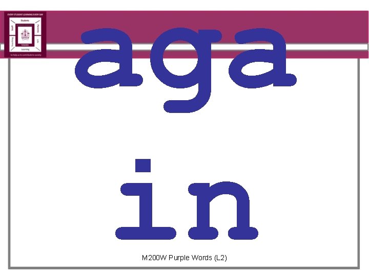 aga in M 200 W Purple Words (L 2) 