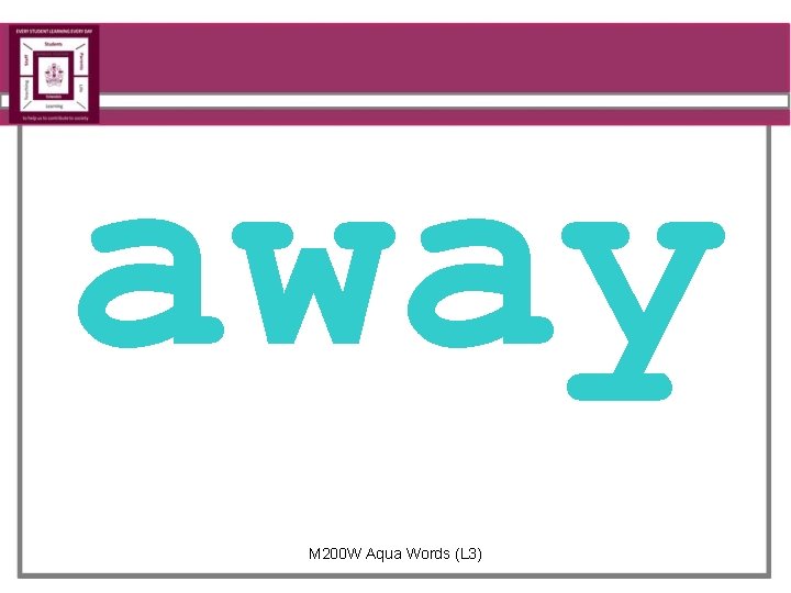 away M 200 W Aqua Words (L 3) 