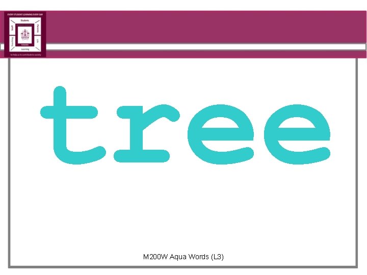 tree M 200 W Aqua Words (L 3) 