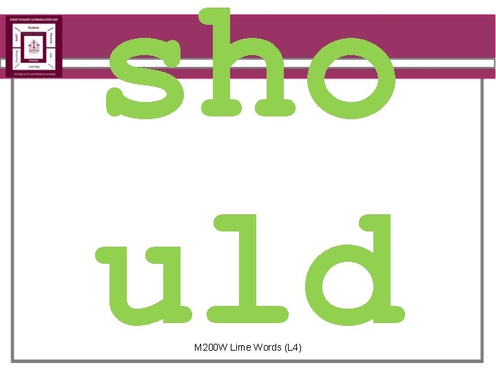 sho uld M 200 W Lime Words (L 4) 