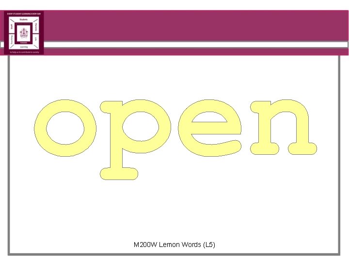 open M 200 W Lemon Words (L 5) 