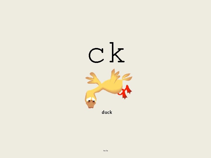 ck duck Recite 
